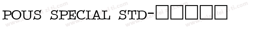 pous special std字体转换